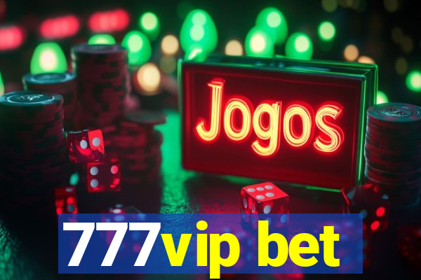 777vip bet